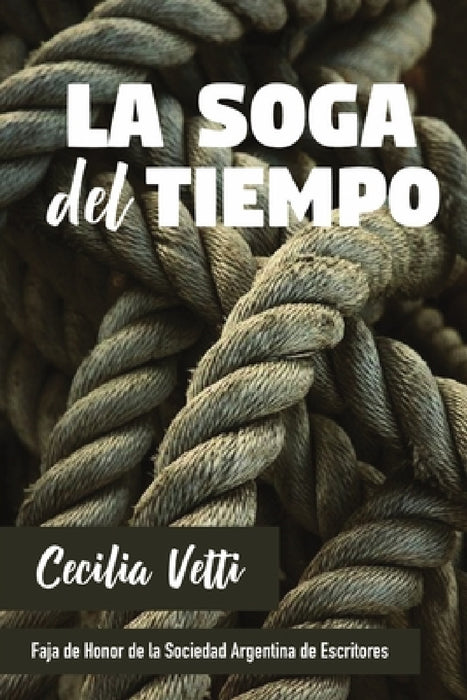 La soga del tiempo by Cecilia Vetti