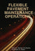 Flexible Pavement Maintenance Operations by Aidan, Ibraheem a. Aidan