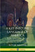 A Key into the Language of America: The First Book of Native American Languages, Dating to 1643 - With Accounts of the Tribes' Culture, Wars, Folklore by Roger Williams