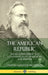 The American Republic: The US Government and Constitution; its Tendencies and Destiny (Hardcover) by Orestes Augustus Brownson