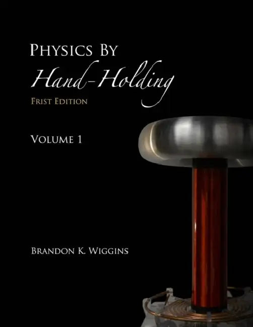 Physics By Hand-Holding by Brandon Wiggins