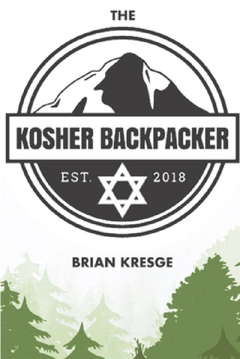 The Kosher Backpacker by Brian Kresge