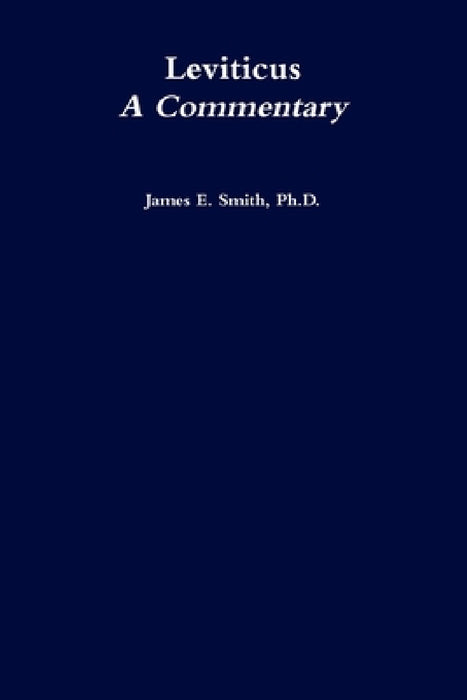 Leviticus, a Commentary by James E. Smith