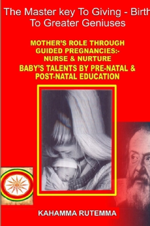 master key to giving birth to greater geniuses by Kahanma Rutenma