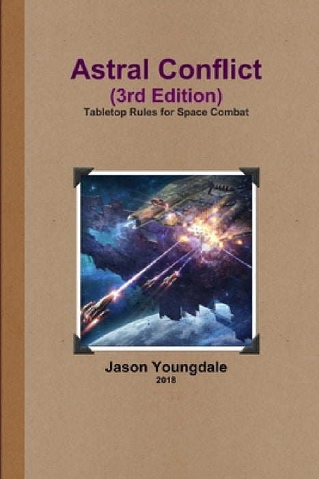 Astral Conflict (3rd Edition) by Jason Youngdale