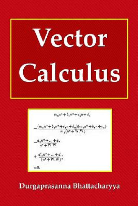 Vector Calculus by Durgaprasanna Bhattacharyya