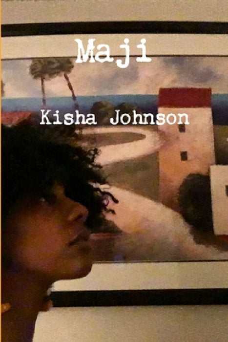 Maji by Kisha Johnson