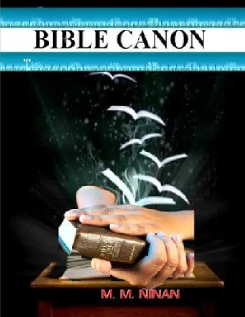 Bible Canon by Prof M. M. Ninan