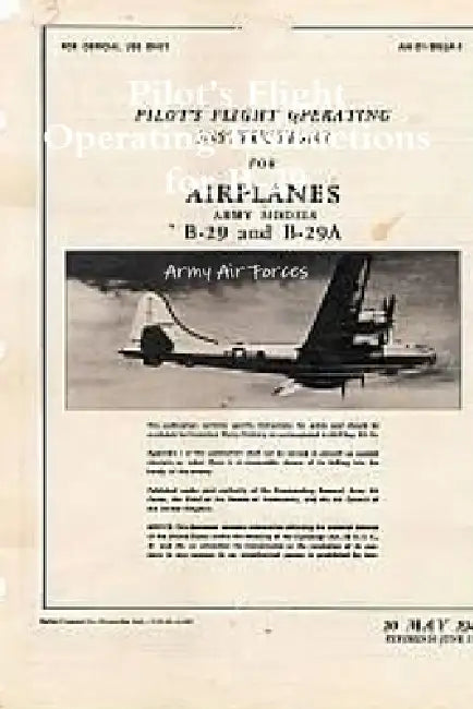 Pilot's Flight Operating Instructions for B-29 by Army Air Forces