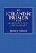 An Icelandic Primer - With Grammar, Notes, and Glossary by Henry Sweet