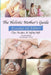 The Holistic Mother's Guide by Hannah Wilson