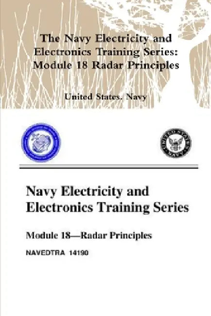 The Navy Electricity and Electronics Training Series: Module 18 Radar Principles by United States Navy