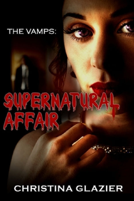 The Vamps: Supernatural Affair by Christina Glazier