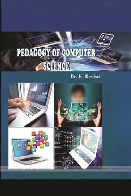 Pedagogy of Computer Science by K. Devisri