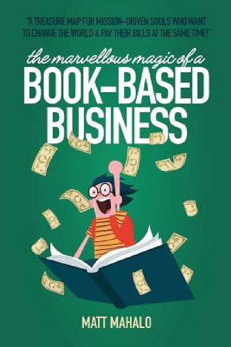 The Book-Based Business by Matt Mahalo