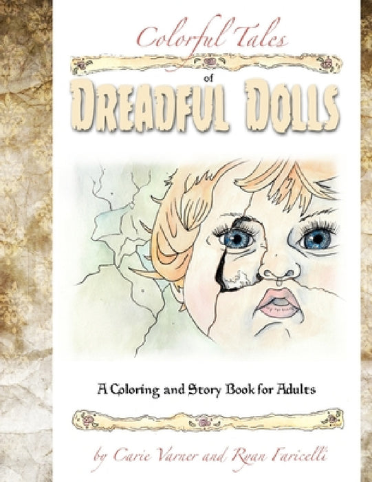 Colorful Tales of Dreadful Dolls by Carie Varner