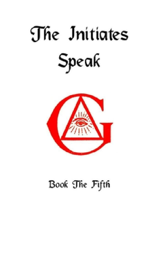 The Initiates Speak V by Darrell Jordan