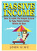 Passive Income How to Guide the Simple System to Make Money Online Within 30 Days by John King