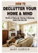 How to Declutter Your Home & Mind: The Art of Tidying Up, Cleaning, & Removing Clutter from Your Life by Mary Albrich