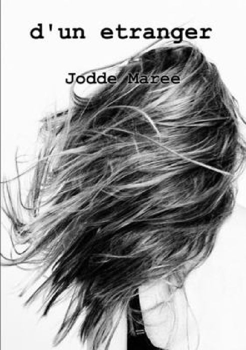 d'un etranger by Jodde Maree