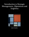 Introduction to Strategic Management, Operations and Logistics by João Catarino