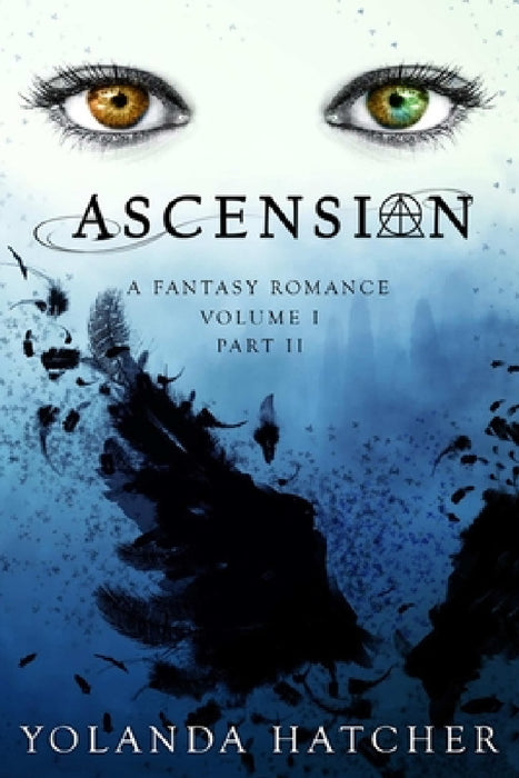 Ascension: Volume I, Part II by Yolanda Hatcher