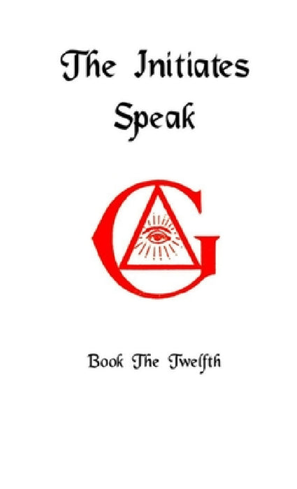 The Initiates Speak XII by Darrell Jordan