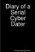 Diary of a Serial Cyber Dater by Emmanuelle Caumont