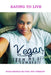 Eating To Live - My Vegan Journey by Balanda Wells Lipscomb