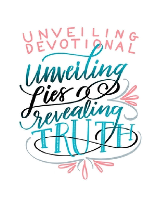 Unveiling Devotional #1 by Rondi Pogue, Allison Dodds