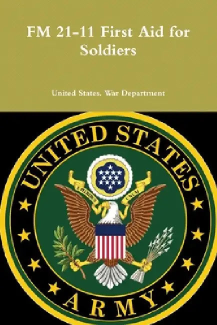 FM 21-11 First Aid for Soldiers by United States War Department