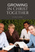 Growing in Christ Together by Dale Tedder