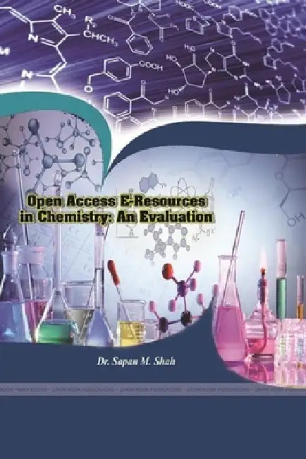 Open Access E-Resources in Chemistry: An Evaluation by Sapan M. Shah