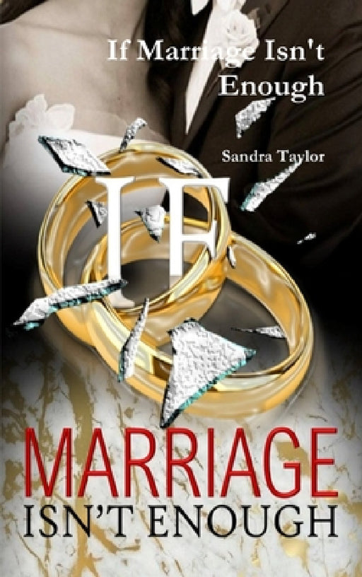If Marriage Isn't Enough by Sandra Taylor