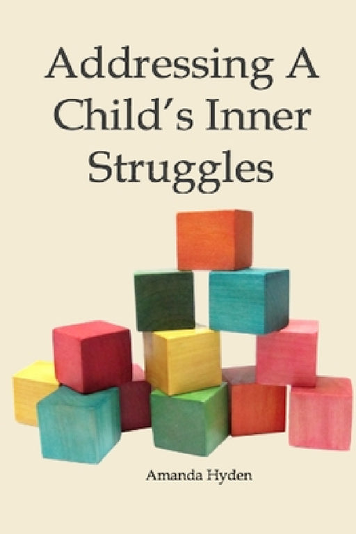 Addressing A Child's Inner Struggles by Amanda Hyden