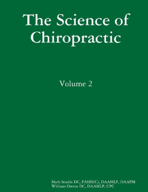 The Science of Chiropractic: Volume 2 by Fasbe(c) Daamlp Studin DC, Daamlp Cpc Owens DC