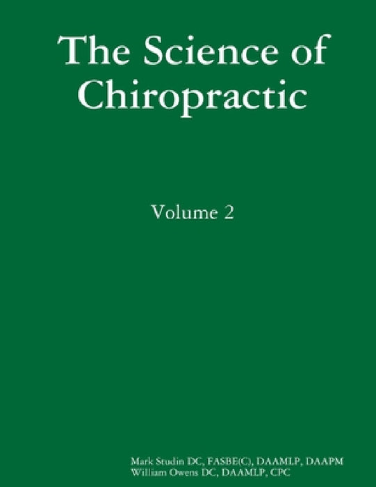 The Science of Chiropractic: Volume 2 by Fasbe(c) Daamlp Studin DC, Daamlp Cpc Owens DC