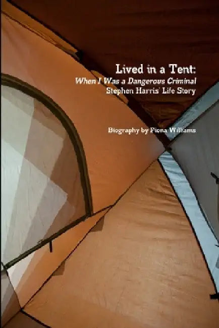 Lived in a Tent by Fiona Williams