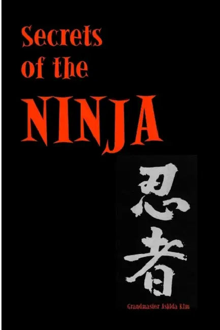 Secrets of the Ninja by Ashida Kim