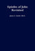 Epistles of John Revisited by James E. Smith