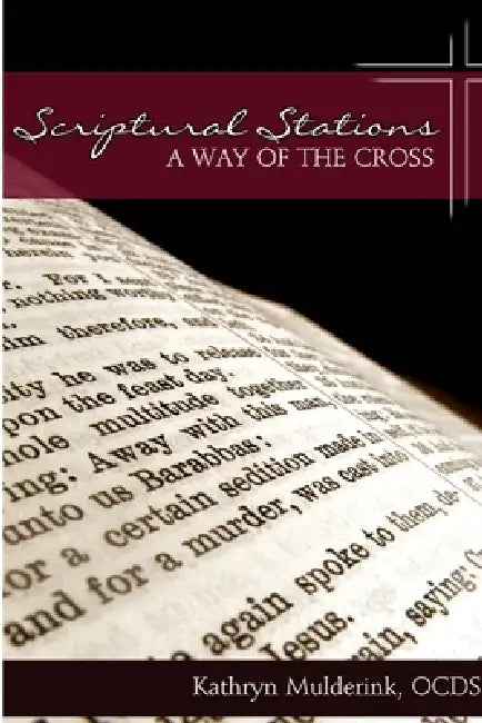 Scriptural Stations - a Way of the Cross by Kathryn Mulderink