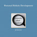 Personal Holistic Development by Jj Schousboe