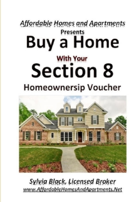 Buy a Home With Your Section 8 Homeownership Voucher by Sylvia Black