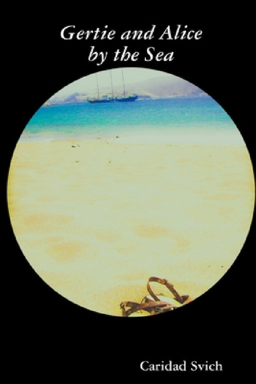 Gertie and Alice by the Sea by Caridad Svich