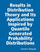 Results in Distribution Theory and Its Applications Inspired by Quantile Generated Probability Distributions by Clement Ampadu