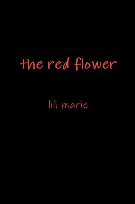 The red flower by Lili Marie