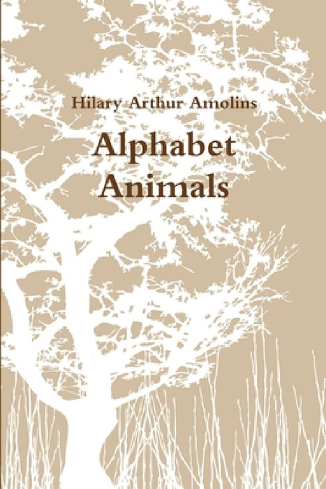 Alphabet Animals by Hilary Arthur Amolins
