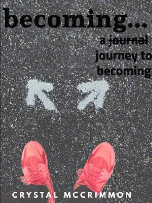 becoming... by Crystal McCrimmon