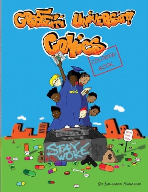 Graffiti University Comics Coloing Book by Ashshahid Muhammad