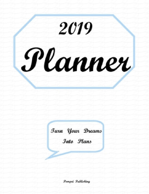 2019 Planner by Pompei Publishing